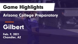 Arizona College Preparatory  vs Gilbert  Game Highlights - Feb. 9, 2021