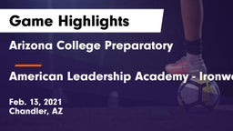Arizona College Preparatory  vs American Leadership Academy - Ironwood Game Highlights - Feb. 13, 2021