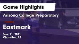 Arizona College Preparatory  vs Eastmark  Game Highlights - Jan. 21, 2021