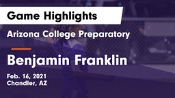 Arizona College Preparatory  vs Benjamin Franklin  Game Highlights - Feb. 16, 2021