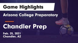Arizona College Preparatory  vs Chandler Prep  Game Highlights - Feb. 25, 2021