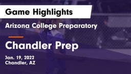Arizona College Preparatory  vs Chandler Prep  Game Highlights - Jan. 19, 2022