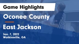 Oconee County  vs East Jackson  Game Highlights - Jan. 7, 2022