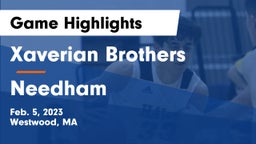 Xaverian Brothers  vs Needham  Game Highlights - Feb. 5, 2023