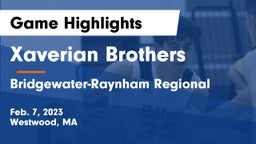 Xaverian Brothers  vs Bridgewater-Raynham Regional  Game Highlights - Feb. 7, 2023