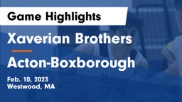 Xaverian Brothers  vs Acton-Boxborough  Game Highlights - Feb. 10, 2023