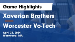 Xaverian Brothers  vs Worcester Vo-Tech  Game Highlights - April 23, 2024