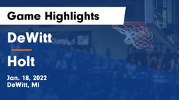 DeWitt  vs Holt  Game Highlights - Jan. 18, 2022