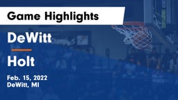 DeWitt  vs Holt  Game Highlights - Feb. 15, 2022