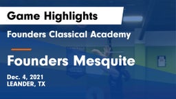 Founders Classical Academy vs Founders Mesquite Game Highlights - Dec. 4, 2021
