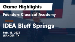 Founders Classical Academy vs IDEA Bluff Springs Game Highlights - Feb. 18, 2023