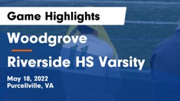 Woodgrove  vs Riverside HS Varsity Game Highlights - May 18, 2022