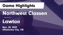 Northwest Classen  vs Lawton   Game Highlights - Nov. 28, 2023
