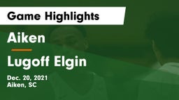 Aiken  vs Lugoff Elgin  Game Highlights - Dec. 20, 2021