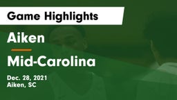 Aiken  vs Mid-Carolina  Game Highlights - Dec. 28, 2021