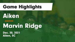 Aiken  vs Marvin Ridge Game Highlights - Dec. 30, 2021
