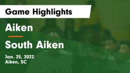 Aiken  vs South Aiken  Game Highlights - Jan. 25, 2022