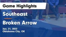 Southeast  vs Broken Arrow  Game Highlights - Jan. 21, 2022