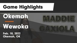 Okemah  vs Wewoka  Game Highlights - Feb. 18, 2022