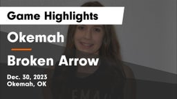 Okemah  vs Broken Arrow  Game Highlights - Dec. 30, 2023