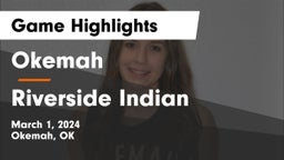 Okemah  vs Riverside Indian  Game Highlights - March 1, 2024