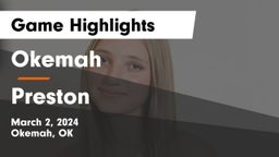 Okemah  vs Preston  Game Highlights - March 2, 2024