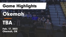 Okemah  vs TBA Game Highlights - Feb. 17, 2023