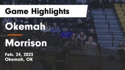 Okemah  vs Morrison  Game Highlights - Feb. 24, 2023