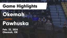 Okemah  vs Pawhuska  Game Highlights - Feb. 22, 2024