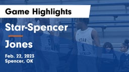 Star-Spencer  vs Jones  Game Highlights - Feb. 22, 2023