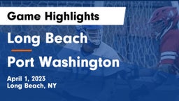 Long Beach  vs Port Washington Game Highlights - April 1, 2023
