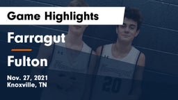 Farragut  vs Fulton  Game Highlights - Nov. 27, 2021