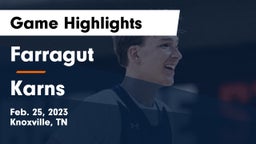 Farragut  vs Karns  Game Highlights - Feb. 25, 2023