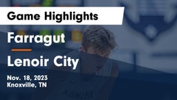 Farragut  vs Lenoir City  Game Highlights - Nov. 18, 2023