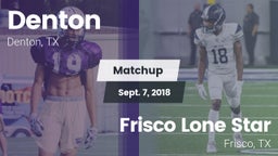 Matchup: Denton  vs. Frisco Lone Star  2018