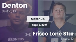 Matchup: Denton  vs. Frisco Lone Star  2019