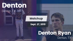 Matchup: Denton  vs. Denton Ryan  2019