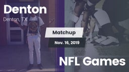 Matchup: Denton  vs. NFL Games 2019