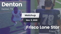 Matchup: Denton  vs. Frisco Lone Star  2020