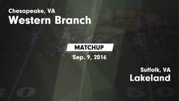 Matchup: Western Branch High vs. Lakeland  2016