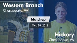 Matchup: Western Branch High vs. Hickory  2016