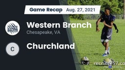 Recap: Western Branch  vs. Churchland 2021
