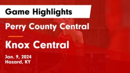 Perry County Central  vs Knox Central Game Highlights - Jan. 9, 2024