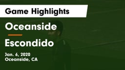 Oceanside  vs Escondido  Game Highlights - Jan. 6, 2020