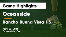 Oceanside  vs Rancho Buena Vista HS Game Highlights - April 23, 2021