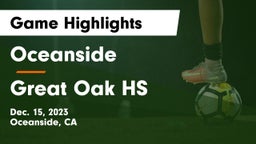 Oceanside  vs Great Oak HS Game Highlights - Dec. 15, 2023