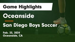 Oceanside  vs San Diego  Boys Soccer Game Highlights - Feb. 23, 2024