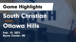 South Christian  vs Ottawa Hills  Game Highlights - Feb. 19, 2021