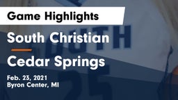 South Christian  vs Cedar Springs  Game Highlights - Feb. 23, 2021