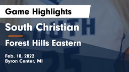 South Christian  vs Forest Hills Eastern  Game Highlights - Feb. 18, 2022